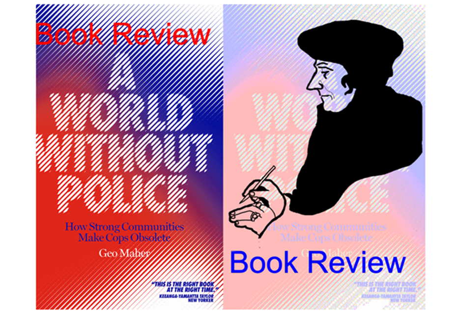 Book Review – A World Without Police – Geo Maher (2021) – Verso Books