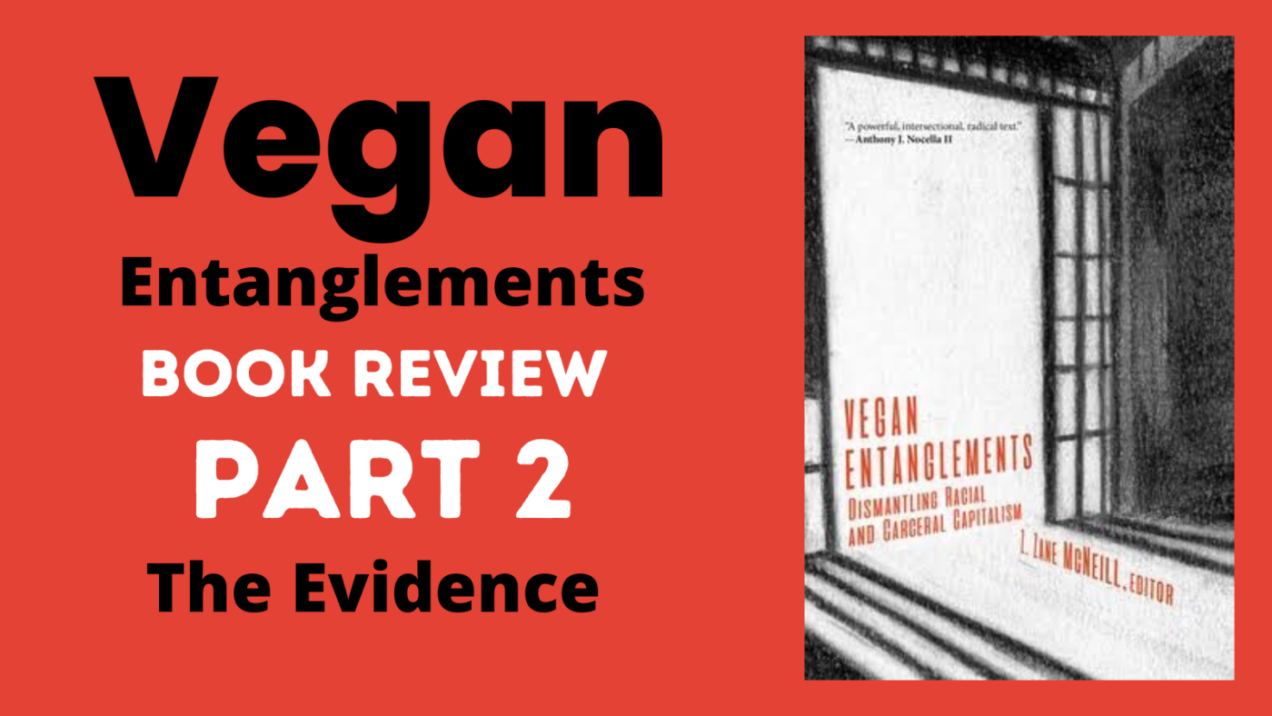 Vegan Entanglements – Book Review – Part 2 – The Evidence