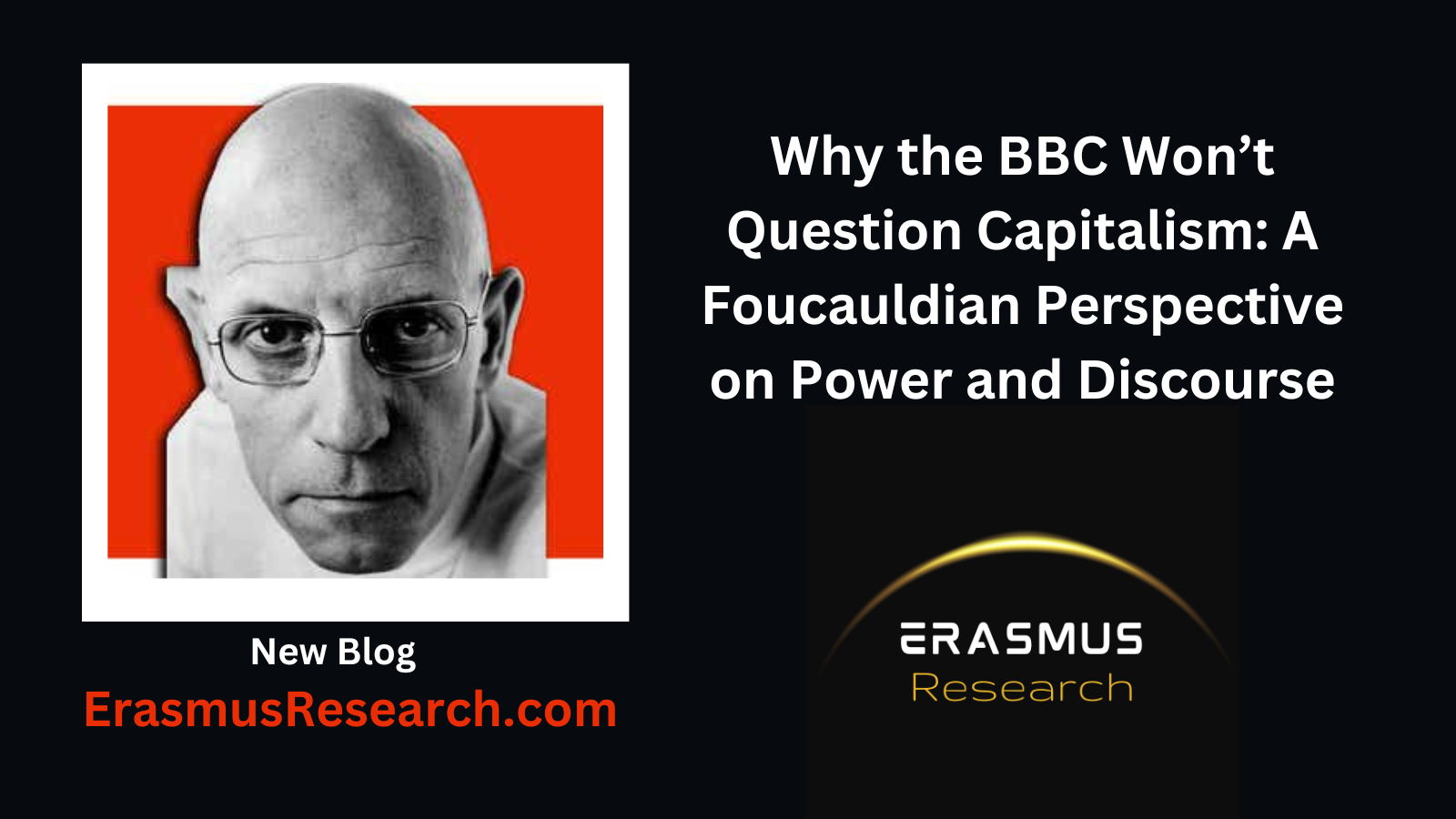 Why the BBC Won’t Question Capitalism: A Foucauldian Perspective on Power and Discourse