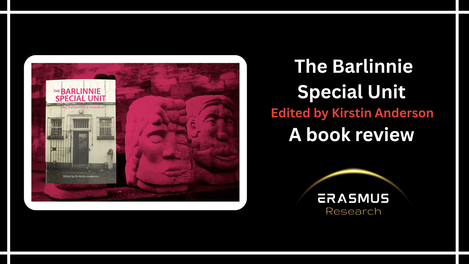 The Barlinnie Special Unit – A Book Review
